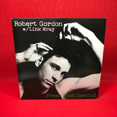 ROBERT GORDON With LINK WRAY Fresh Fish Special 1978 UK vinyl LP Wild Cats