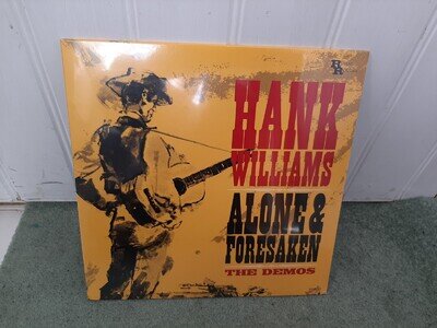 HANK WILLIAMS - Alone & Forsaken: the Demos (2017 RARE VINYL ALBUM - SEALED)
