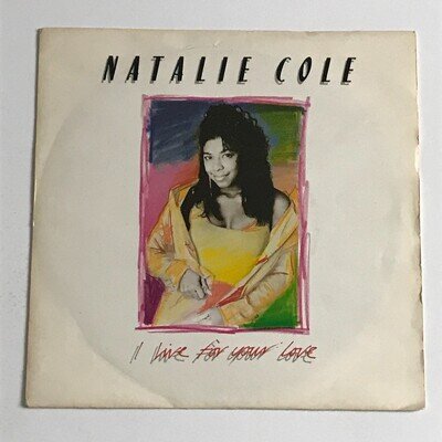 Natalie Cole - I Live For Your Love 7" Vinyl Record - MT 57 VG+/EX