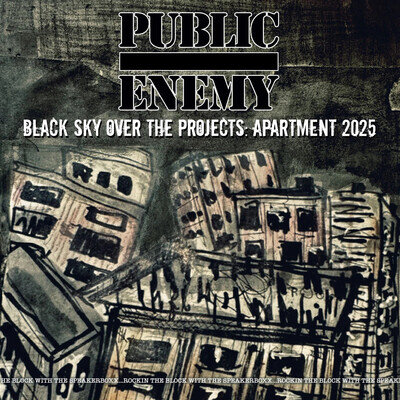 Public Enemy | Black Sky Over The Projects: Apartment 2025 |