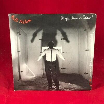 BILL NELSON Do You Dream In Colour ? 1980 UK 7" Vinyl single original 45 record
