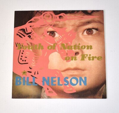 BILL NELSON Youth Of Nation On Fire 1981 UK 7" Double Pack Gatefold WILL 22 NM
