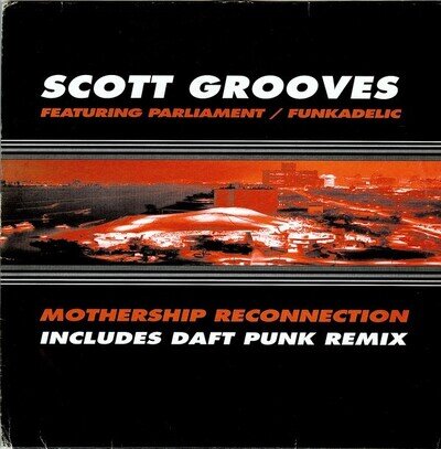 Scott Grooves Featuring Parliament / Funkadelic - Mothership Reconnection (12")