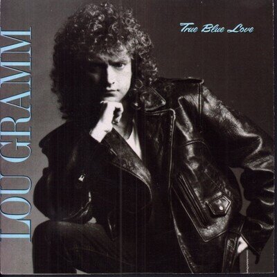 Lou Gramm (Foreigner) True Blue Love 7" vinyl Europe Atlantic 1990 pic sleeve