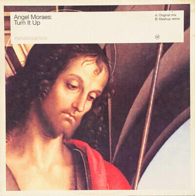 Angel Moraes - Turn It Up - 12" Vinyl - 2002 - Renaissance RENX014