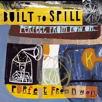 Built To Spill Perfect from Now On (Vinyl)