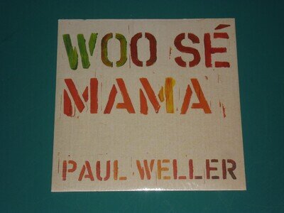 PAUL WELLER - Woo Se Mama - UK 7" - PARLOPHONE - IN SHRINK