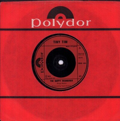 Tiny Tim Happy Wanderer 7" vinyl UK Polydor 1974 company sleeve 2058485