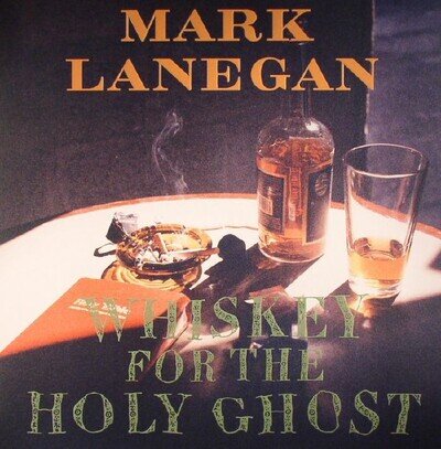 LANEGAN, Mark - Whiskey For The Holy Ghost (reissue) - Vinyl (gatefold 2xLP)