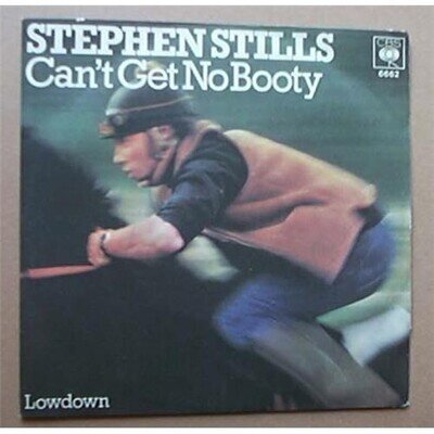 STEPHEN STILLS CAN'T GET NO BOOTY 7" P/S ITALIAN