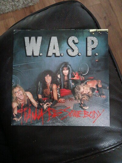 W.A.S.P. - I Wanna Be Somebody - RARE 7" Vinyl Single (CL336)