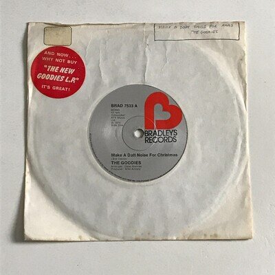 The Goodies - Make A Daft Noise For Christmas 7" Vinyl Record - BRAD 6533 EX
