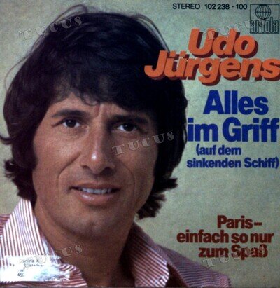 Udo Jürgens - Alles Im Griff (Auf Dem Sinkenden Schiff) GER 7in 1980 .*