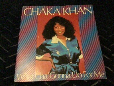 Chaka Khan What cha'gonna do for me 7" vinyl single record.