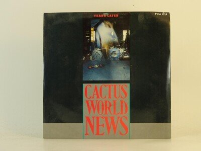 CACTUS WORLD NEWS YEARS LATER (56) 2 Track 7" Single including Picture Sleeve MC