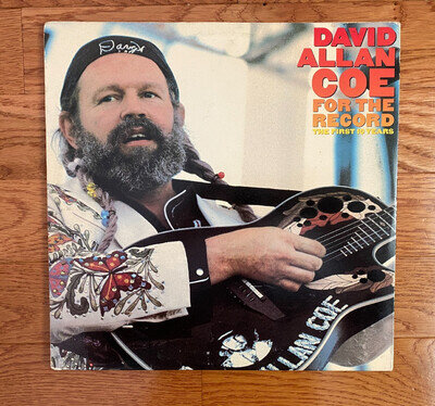 David Allan Coe - For the Record: The First Ten Years 2-LP 1984 Pressing VG+