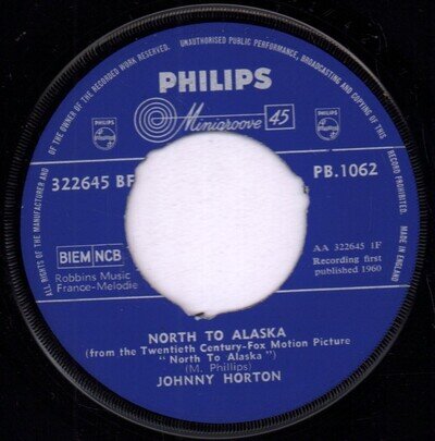 Johnny Horton North To Alaska 7" vinyl UK Philips 1960 label centre removed