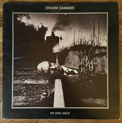 Golden Earring To the Hilt 12” Vinyl Album Polydoor 2480-330 1976