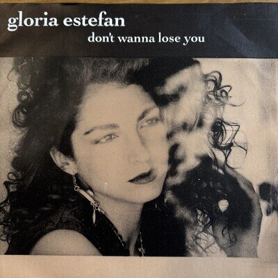 Gloria Estefan - Don't Wanna Lose You 7" Vinyl Single 1989 VG