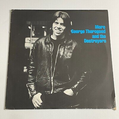 More George Thorogood And The Destroyers LP Vinyl Record - Fiend 61 VG+/VG+