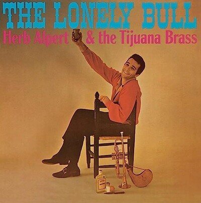 The Lonely Bull by Herb Alpert (Vinyl 2024)