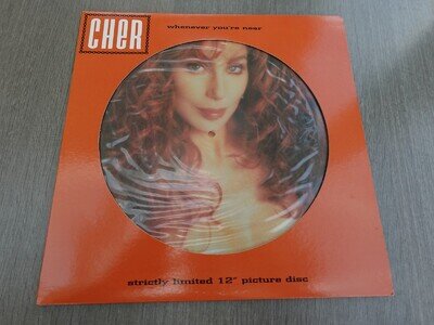 Cher WHENEVER YOU'RE NEAR 1992 UK 12" PICTURE DISC PLAYS MINT MINUS HEAR
