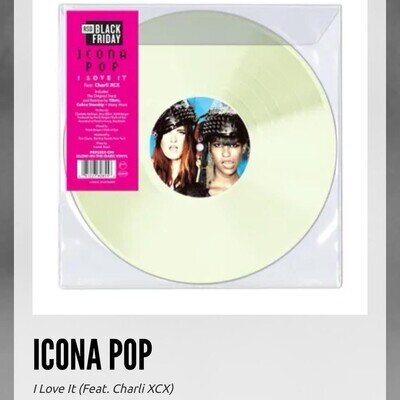 ICONA POP “I LOVE IT (FT. CHARLI XCX)” RSD BLACK FRIDAY 2025 VINYL