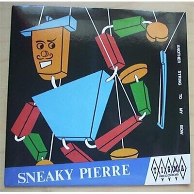 SNEAKY PIERRE ANOTHER STRING TO MY BOW 7" 1981 with doing the best i can - uk