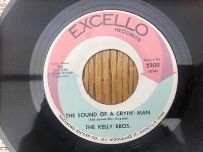 KELLY BROTHERS THE SOUND OF A CRYING MAN EXCELLO NORTHERN SOUL R&B
