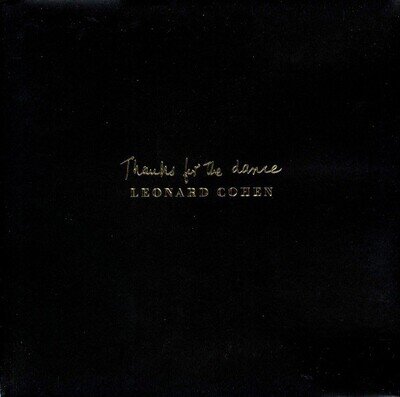 LEONARD COHEN - THANKS FOR THE DANCE (2019 LP) NEW, MINT & SEALED 1ST EURO 180g