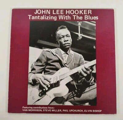 John Lee Hooker - Tantalizing With The Blues 1982 – UK Vinyl LP Compilation MCA#