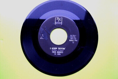 FRED HUGHES * I Keep Tryin’/ We’ve Got Love * EXODUS 7” 45 Northern Soul 1965