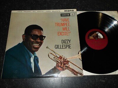 CLP 1318 1ST EDIT = DIZZY GILLESPIE = HAVE TRUMPET WILL EXCITE = N-M - READ ALL