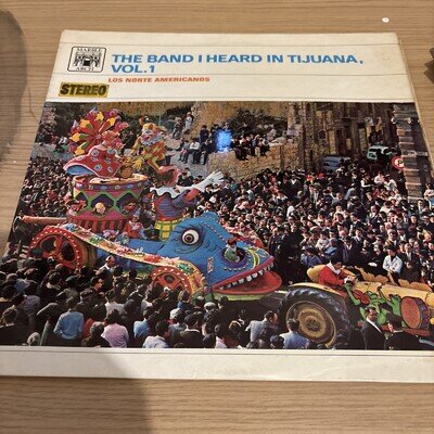 The Band I Heard In Tijuana Vol 1 Vinyl LP Record
