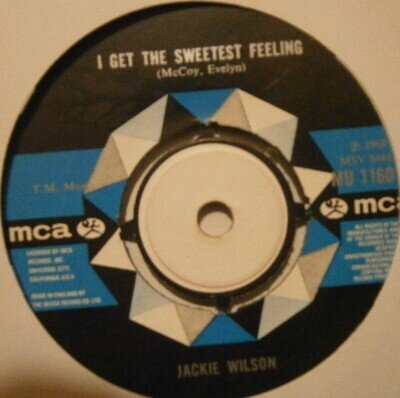 JACKIE WILSON: I GET THE SWEETEST FEELING/SOUL GALORE (MCA) 1972 Issue 7"