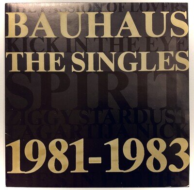 1983 UK 1ST Press BAUHAUS - THE SINGLES 1981-1983 12” Vinyl LP BEG 100E A-1/B-1