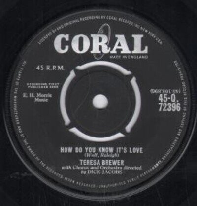Teresa Brewer How Do You Know It's Love 7" vinyl UK Coral 1960 Four prong label