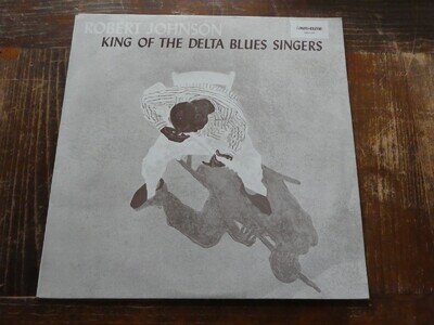 Robert Johnson - King Of The Delta Blues Singers, 1970 Australian Reissue