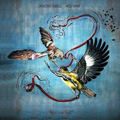 Jason Isbell and The 400 Unit Here We Rest (Vinyl) 12" Album