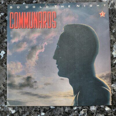 Communards - So Cold The Night / When The Walls Come Tumbling Down (London)