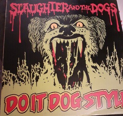 Slaughter and the Dogs Do It Dog Style Vinyl LP SKL 5292 1978 First Issue.