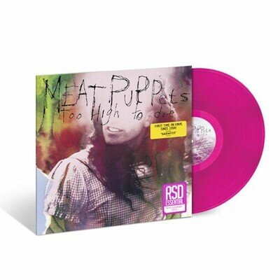 MEAT PUPPETS - Too High To Die (remastered) - 'NEON JAZZBERRY' PINK VINYL LP