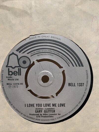 GARY GLITTER...I LOVE YOU LOVE ME LOVE....7" SINGLE 1973 BELL 1337 VG -Glam Rock