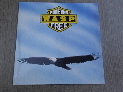 W.A.S.P FOREVER FREE / LOVE MACHINE (LIVE) 1989 UK 7" P/S PLAYS MINT HEAR