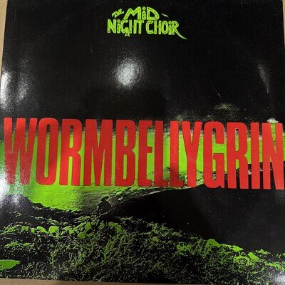 The Midnight Choir – Worm Belly Grin (1986) Vinyl, LP, Album