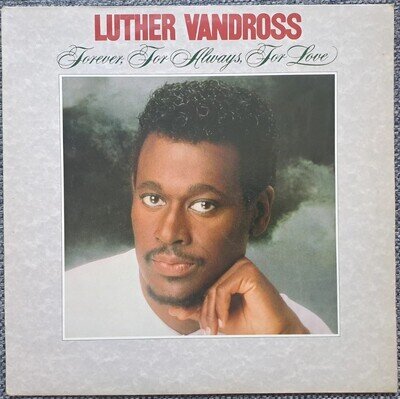 LUTHER VANDROSS - FOREVER FOR ALWAYS FOR LOVE - 12" VINYL LP ALBUM - NEAR MINT