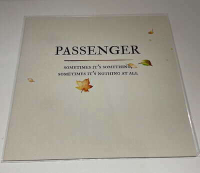 PASSENGER VINYL LP SOMETIMES IT’S SOMETHING, SOMETIMES IT’S NOTHING AT ALL.NEW.