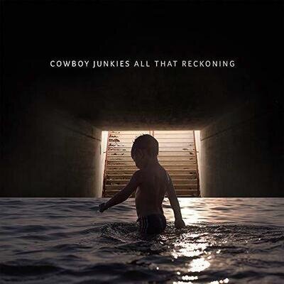 COWBOY JUNKIES - All That Reckoning 2018 UK 180 Gram LP New Sealed
