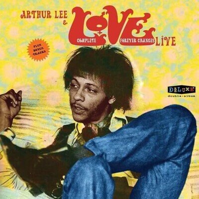 Complete forever Changes Live by Arthur Lee (Vinyl 2019)