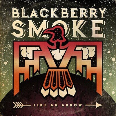 Blackberry Smoke : Like an Arrow Vinyl 12" Album 2 discs (2016) ***NEW***